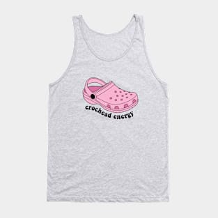 Crochead Energy Funny Croc Pun Tank Top